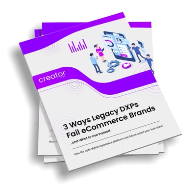 3 Ways Legacy DXPs Fail eCommerce Brands ... and What to Use Instead