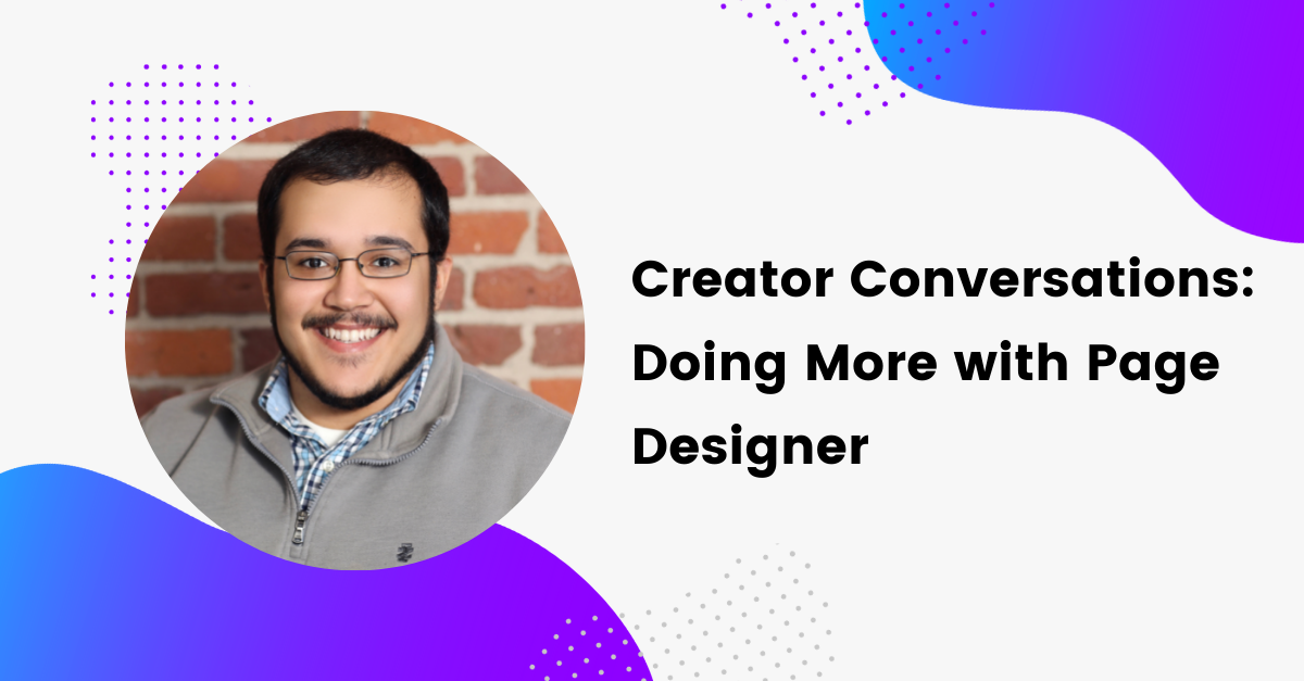 Creator Conversations: Doing More with Page Designer
