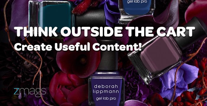 Think Outside the Cart - Use Shoppable Video to Create Useful Content