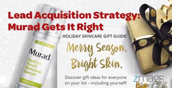 Lead Acquisition Strategy: Murad Gets It Right