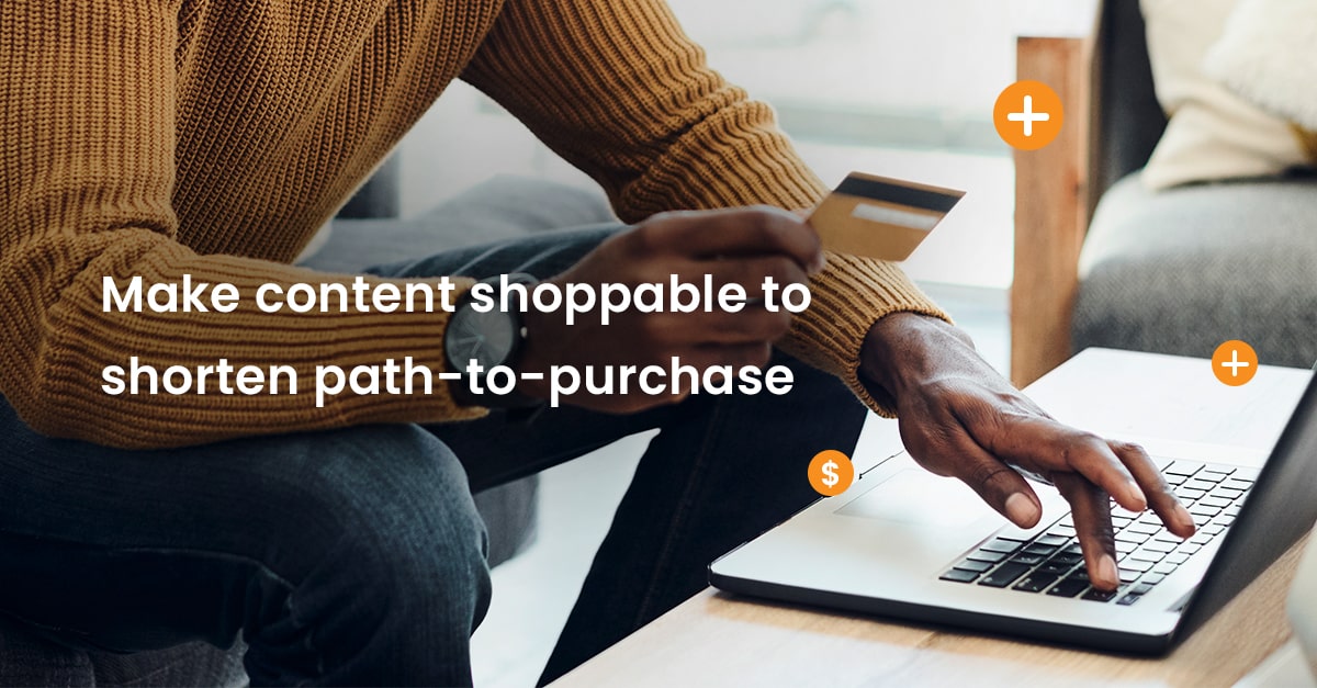 How Shortening Customers' Path-To-Purchase Increases Conversions